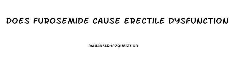 does furosemide cause erectile dysfunction