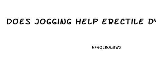 does jogging help erectile dysfunction