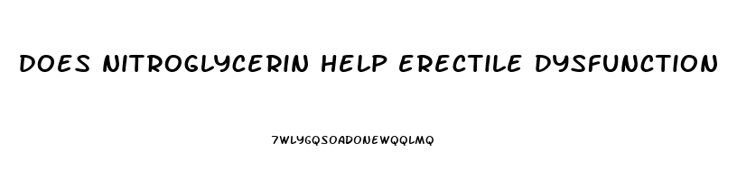 does nitroglycerin help erectile dysfunction