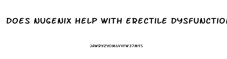 does nugenix help with erectile dysfunction