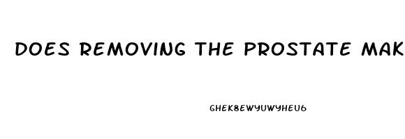 does removing the prostate make you impotent