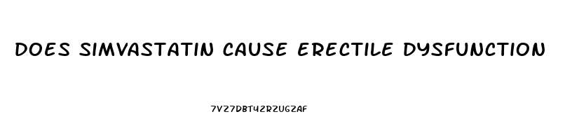 does simvastatin cause erectile dysfunction