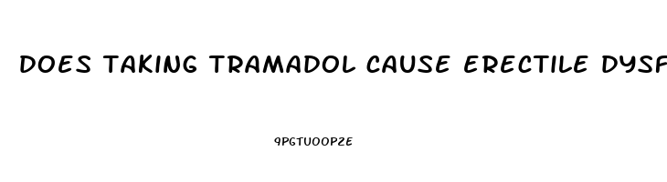 does taking tramadol cause erectile dysfunction