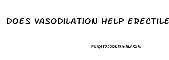 does vasodilation help erectile dysfunction