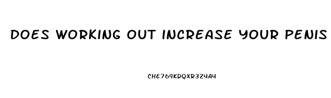 does working out increase your penis size