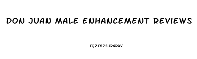 don juan male enhancement reviews