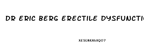 dr eric berg erectile dysfunction
