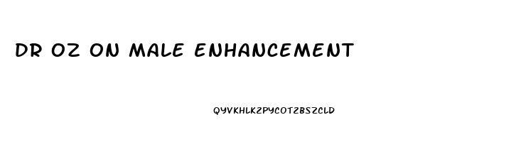 dr oz on male enhancement