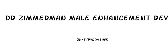 dr zimmerman male enhancement reviews