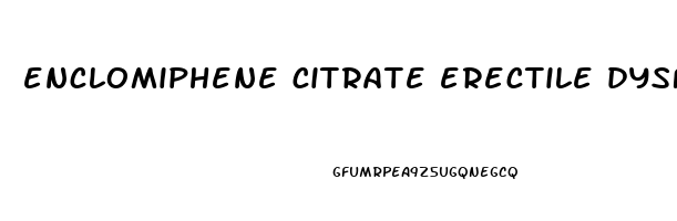 enclomiphene citrate erectile dysfunction