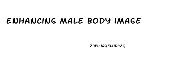 enhancing male body image