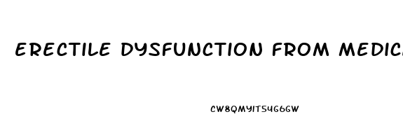erectile dysfunction from medication