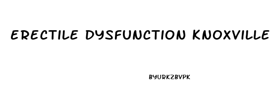 erectile dysfunction knoxville tn