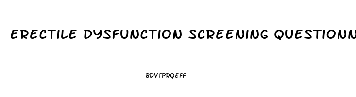 erectile dysfunction screening questionnaire