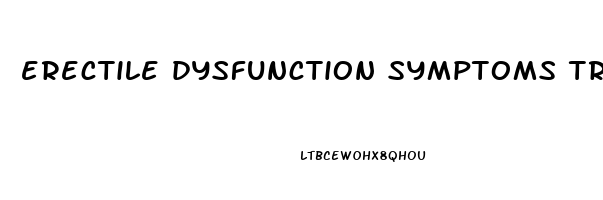 erectile dysfunction symptoms treatment