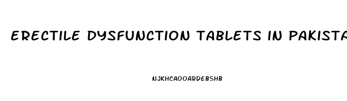 erectile dysfunction tablets in pakistan