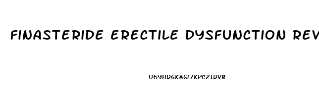 finasteride erectile dysfunction reversible