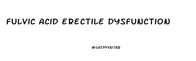 fulvic acid erectile dysfunction