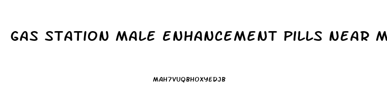 gas station male enhancement pills near me