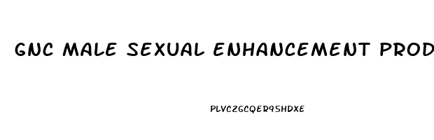 gnc male sexual enhancement products