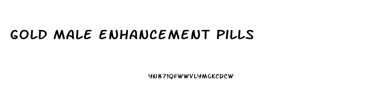 gold male enhancement pills