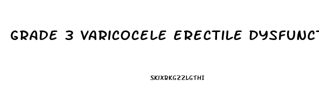 grade 3 varicocele erectile dysfunction