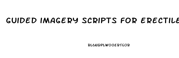 guided imagery scripts for erectile dysfunction