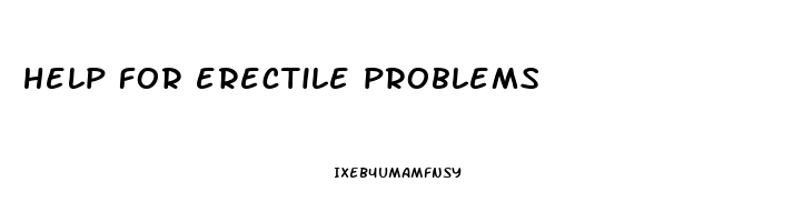 help for erectile problems