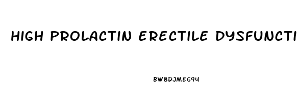 high prolactin erectile dysfunction