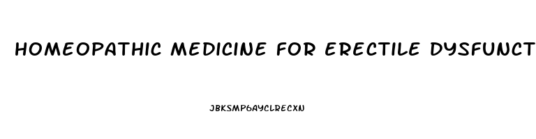 homeopathic medicine for erectile dysfunction and premature ejaculation