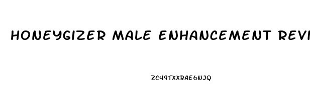 honeygizer male enhancement reviews