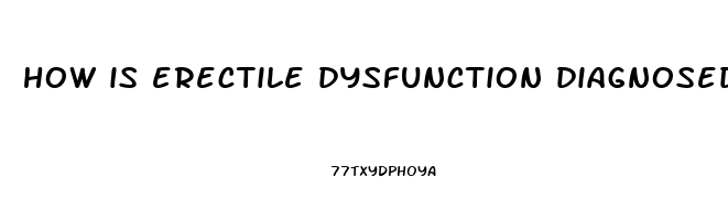 how is erectile dysfunction diagnosed