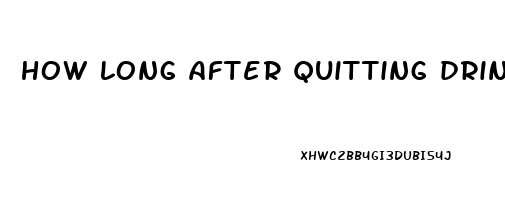 how long after quitting drinking will erectile dysfunction improve