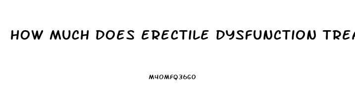 how much does erectile dysfunction treatment cost