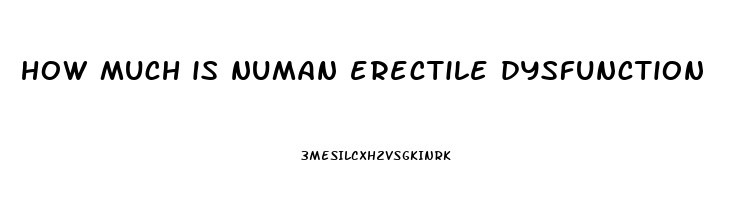 how much is numan erectile dysfunction