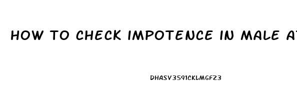 how to check impotence in male at home