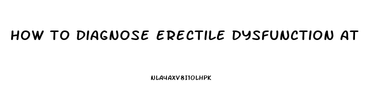 how to diagnose erectile dysfunction at home