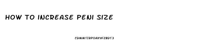 how to increase peni size