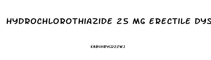 hydrochlorothiazide 25 mg erectile dysfunction