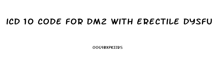 icd 10 code for dm2 with erectile dysfunction