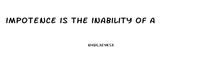 impotence is the inability of a