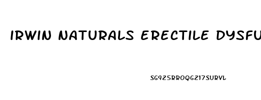 irwin naturals erectile dysfunction