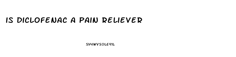 is diclofenac a pain reliever