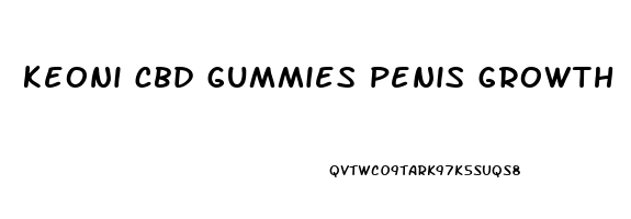 keoni cbd gummies penis growth