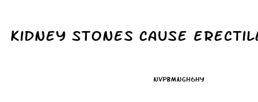 kidney stones cause erectile dysfunction