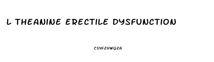 l theanine erectile dysfunction
