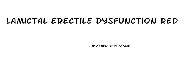 lamictal erectile dysfunction reddit