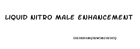 liquid nitro male enhancement