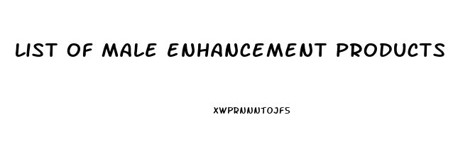 list of male enhancement products