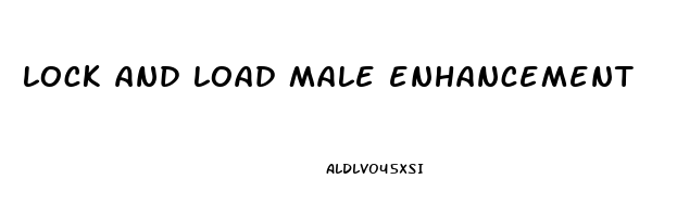 lock and load male enhancement